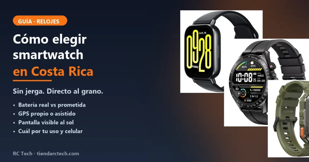 Cómo elegir un smartwatch en Costa Rica: guía completa 2026