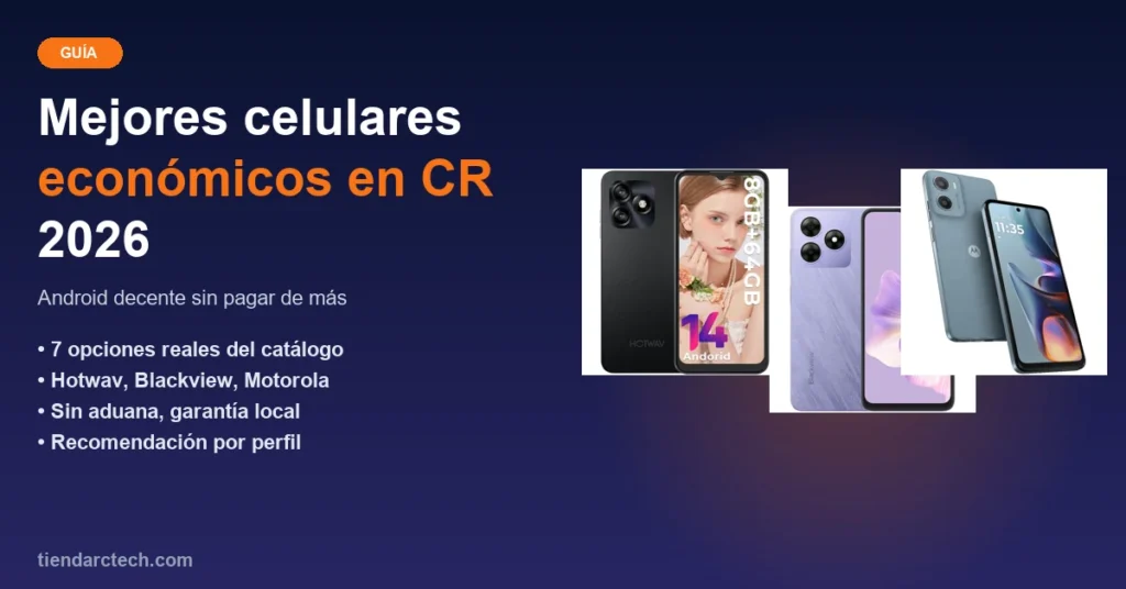 Mejores celulares económicos en Costa Rica 2026: 7 opciones reales