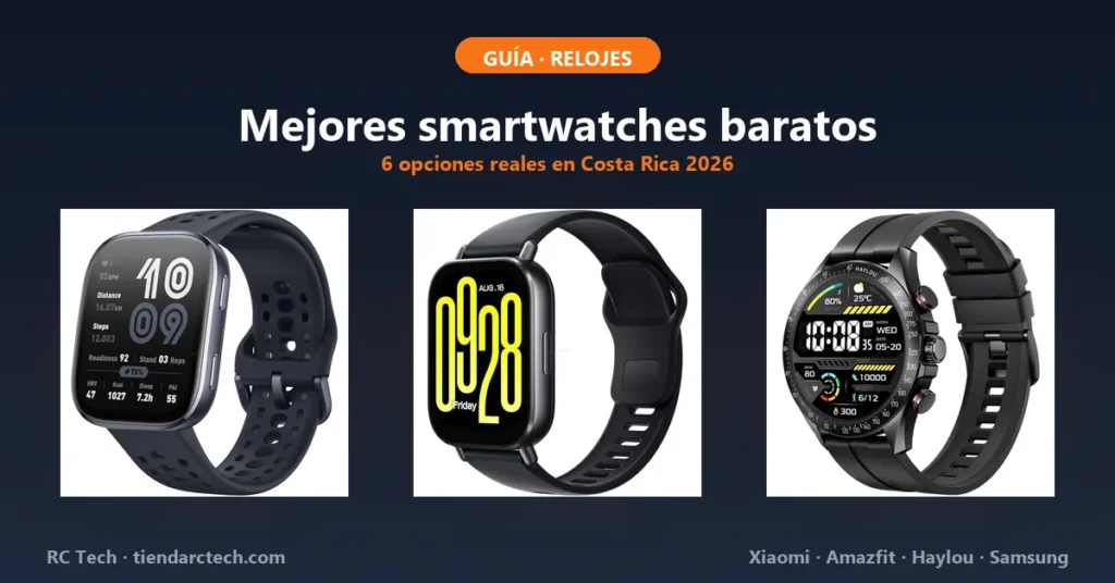 Los mejores smartwatches baratos en Costa Rica 2026: 6 opciones reales