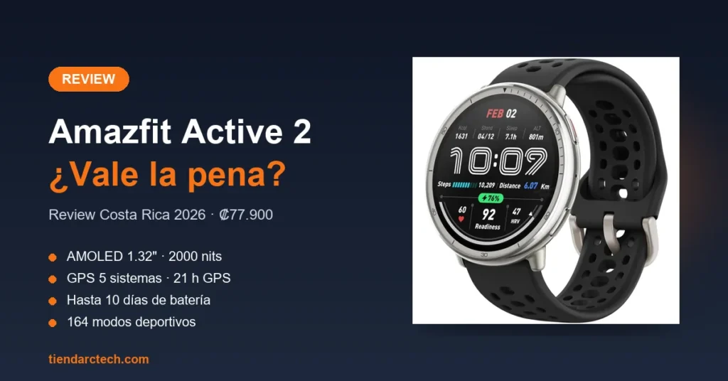 Review Amazfit Active 2: ¿vale la pena este smartwatch en Costa Rica?